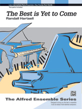 Best Is Yet to Come-Two Pianos piano sheet music cover
